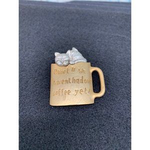 Danecraft Cats in Cup "Quite!! We haven't had our coffee yet" Scripted on cup  O